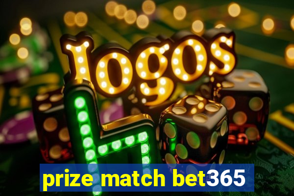 prize match bet365